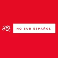 HQ Sub Español HQ Sub Español
